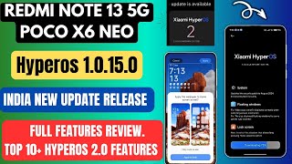 Redmi Note 13 5G/POCO X6 Neo India HyperOS 1.0.15.0 New Update Release,Full Features Review 10+ New