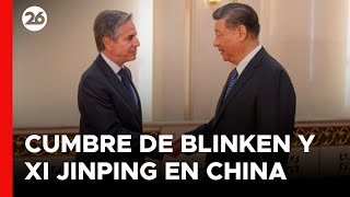 Antony Blinken se reunió con Xi Jinping en el cierre de su gira por China