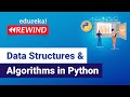 Data Structures & Algorithms in Python | Data Structures in Python | Edureka | Python Rewind- 5