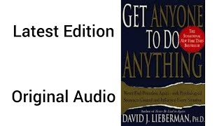 Get anyone to do anything by David J. Lieberman (Original Audio)