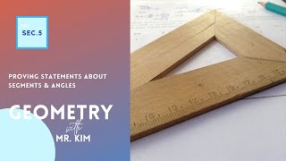 Geometry:  2.5  Proving Statements about Segments and Angles