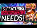 5 NEW FEATURES Overwatch 2 BADLY NEEDS - HEROES, PATCHES and More - Update Guide