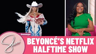 Beyoncé to Headline Netflix Halftime Show | Sherri Shepherd