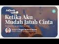 KETIKA AKU MUDAH JATUH CINTA - Bagas Ihsanul Ulum JOFISAH TALK