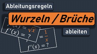 Wurzel ableiten, Bruch ableiten, Wurzeln und Brüche ableiten, Ableitungsregeln, Ableiten, Beispiel