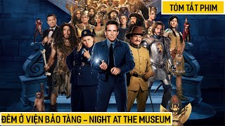 Review Phim: Đêm Ở Viện Bảo Tàng - Bí Mật Hầm Mộ - Night at the Museum - Khi mọi thứ bỗng sống lại