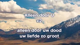 Opwekking 498 Alleen door U