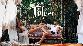 Tulum - best spots