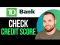 How To Check Credit Score In TD Bank (2024) - Easy Tutorial