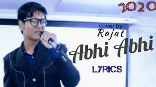 Abhi Abhi | cover by Rajat | with Lyrics | K.K. | Jism 2 | Sunny Leone, Arunnoday Singh