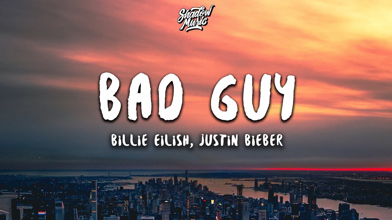 Billie Eilish & Justin Bieber - bad guy Billie Eilish & Justin Bieber - bad guy