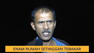 Enam rumah setinggan musnah dalam kebakaran