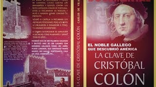 LA CLAVE DE CRISTÓBAL COLÓN, EL NOBLE GALLEGO QUE DESCUBRIÓ AMÉRICA.