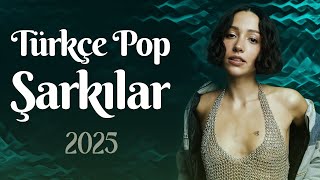 Türkçe Pop Müzik 2024 🎶 Türkiye'nin En Iyi Şarkıları 2024 🎶 Karışık Pop Müzik Dinle 2025