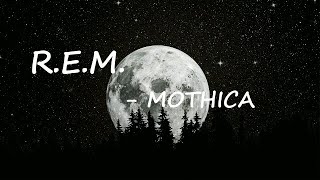MOTHICA - R.E.M. Lyrics