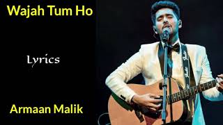 Wajah Tum Ho (Lyrics) - Armaan Malik | Baman, Manoj Muntashir | Hate Story 3