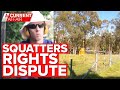 Property claim under squatter's rights angers community | A Current Affair