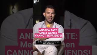 Tate ~ Men & Women CAN'T BE FRIENDS! 🤔🔥... #shorts