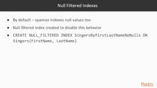 Google Cloud Spanner Essentials : Secondary Indexes | packtpub.com