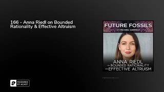 166 - Anna Riedl on Bounded Rationality & Effective Altruism