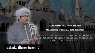 Ustaz Ilham Humaidi || Syair Lihusulil Marom