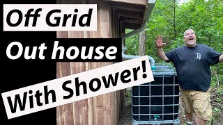 Off Grid Outhouse with Rain Water collecting Shower.