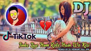 Jinke Liye Hum Rote Hain   REMIX Neha Kakkar  Jaani  Sad DJ Songs  DJ Hemant Raj JpR  Sad Song