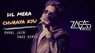 Download Mp3 Dil Mera Churaya Kyun Remix - Rahul Jain | Dj Sanjay | Znas Music