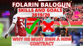 Why Folarin Balogun MUST! Sign A New Contract | Crazy Goals, Speed \u0026 Skills 2020/2021 !!