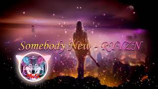 [FREE] RYYZN - Somebody New 🎶||MUSICA SINCOPYRIGHT 2020||🎧(lyrics)