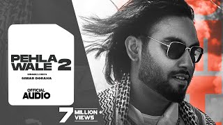 Pehla Wale 2 | Simar Dorraha (Lyrical Video) | Kalle Vaal Ni Vadhae | Latest New Punjabi Songs 2021