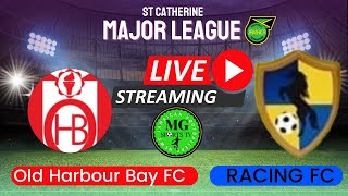 Old Harbour Bay vs Racing United Major League Match | St Catherine Major League Competition