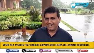 Vasco MLA assures that Dabolim Airport and flights will remain functional