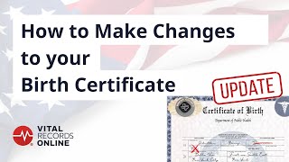 How to Make Changes to Your Birth Certificate | Vital Records Online