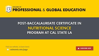 Post-Baccalaureate Certificate in Nutritional Science Online Program at Cal State LA - Info Session