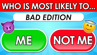 Who Is Most Likely To...? 😈 | Bad Edition 👎