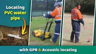 Locating a PVC water pipe with GPR and acoustic locating