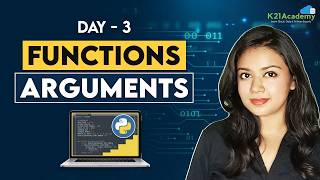Function Arguments In Python | Python Tutorial For Beginners | Day 3 | K21Academy