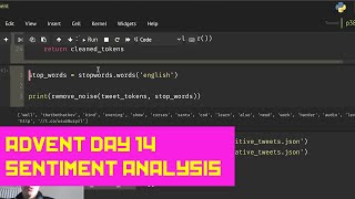 Advent 14 - Worlds Fastest Demo of Sentiment Analysis of Twitter - Python NLTK & Twitter API