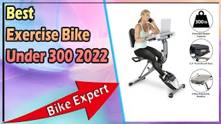 Best Exercise Bike Under 300 2022