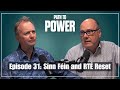 Path to Power Episode 31 | Sinn Féin and RTÉ Reset