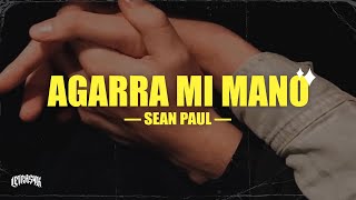 Sean Paul - Agarra mi mano (Letra)