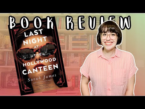 BOOK REVIEW “Last Night at the Hollywood Canteen” by Sarah James #netgalley