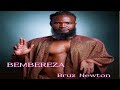 Bruz Newton - Bembereza (Official Audio)