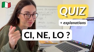 Italian Language Quiz: CI, NE, LO? + I explain the answer after each question! (Subtitles)