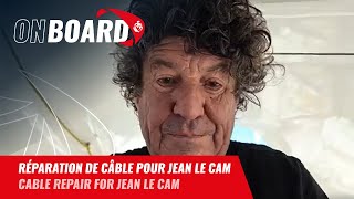 Réparation de câble pour Jean Le Cam | Vendée Globe 2024