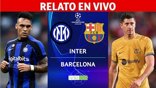 INTER vs BARCELONA 🚨 EN VIVO • UEFA CHAMPIONS LEAGUE • RELATO EN DIRECTO
