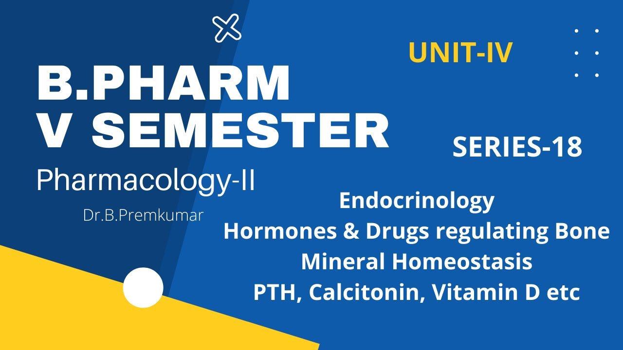 BPHARM-5-V-SEMESTER-SERIES-18-DRUGS REGULATING BONE MINERAL HOMEOSTASIS ...