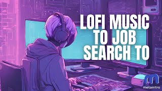 Lofi Hip Hop Vibes - Music to Job Search To - 100% AI