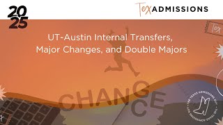 UT-Austin Internal Transfers, Major Changes, and Double Majors